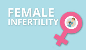 What is female infertility?